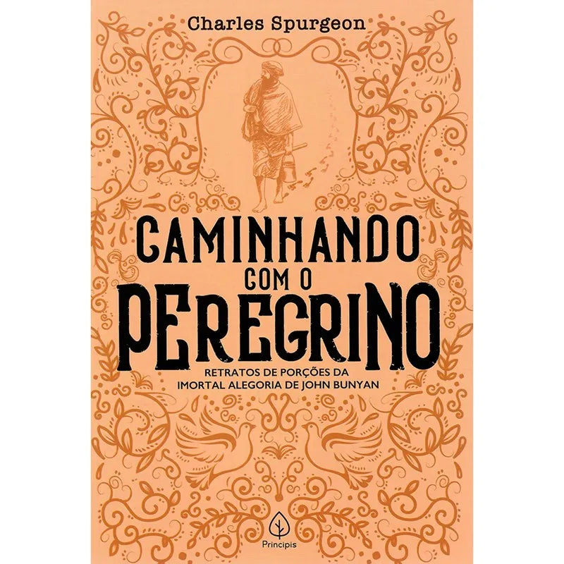Caminhando Com o Peregrino Charles Spurgeon