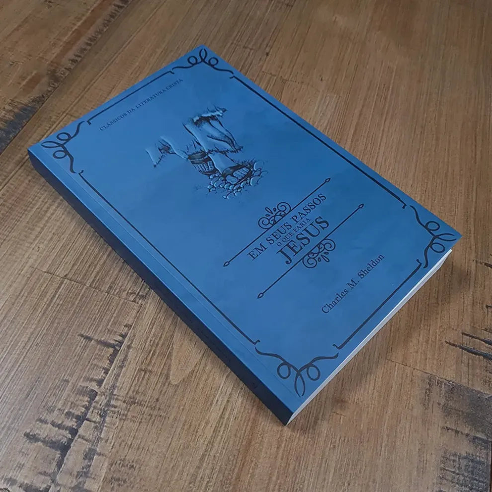 Em Seus Passos o que Faria Jesus Capa Exclusiva Charles M. Sheldon
