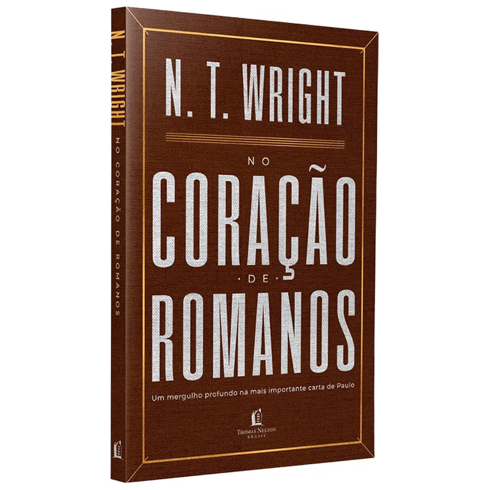 No Coração de Romanos N. T. Wright