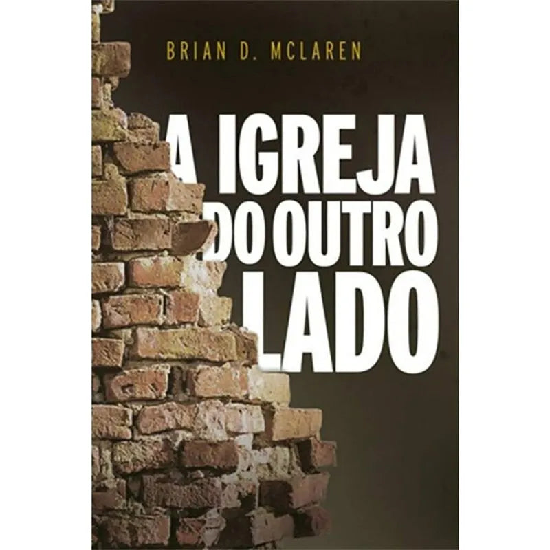 A igreja do outro lado | Brian D. McLaren