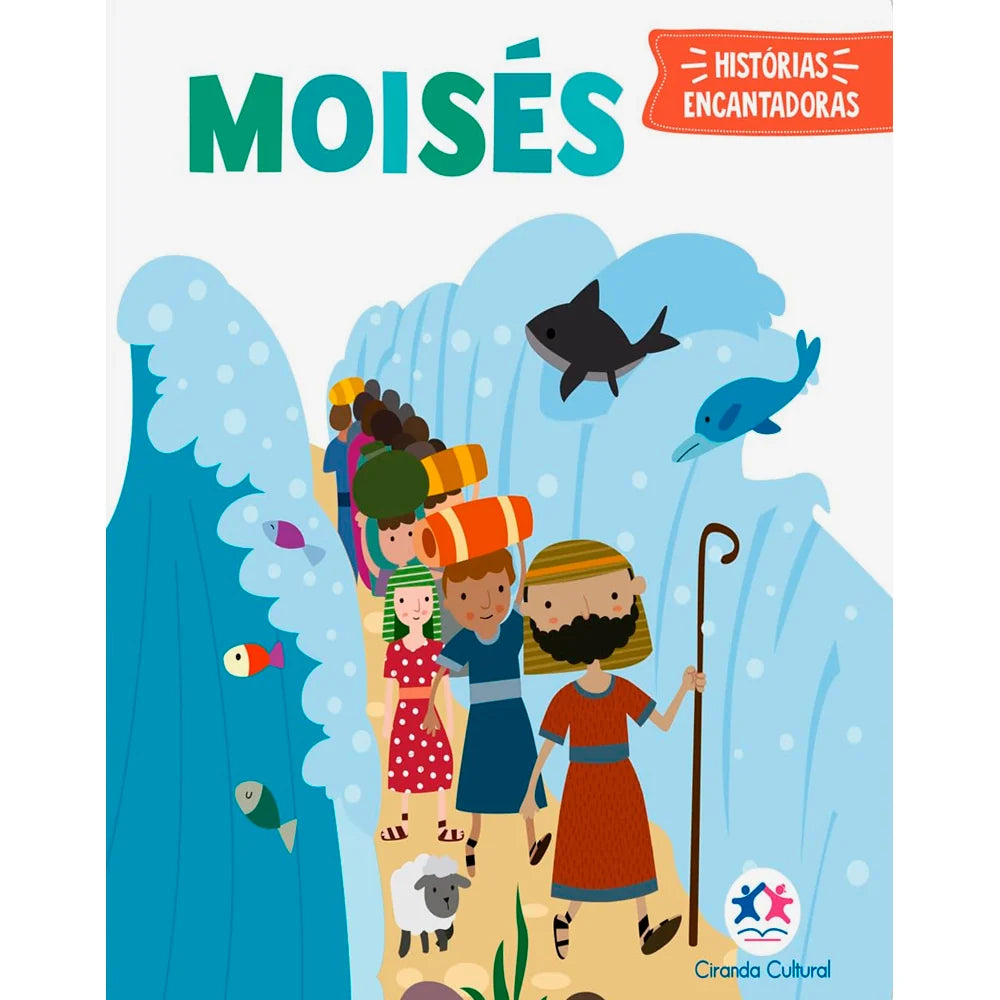 Moisés | Histórias Encantadoras