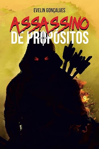 Assassino de propósitos | Evelin Gonçalves