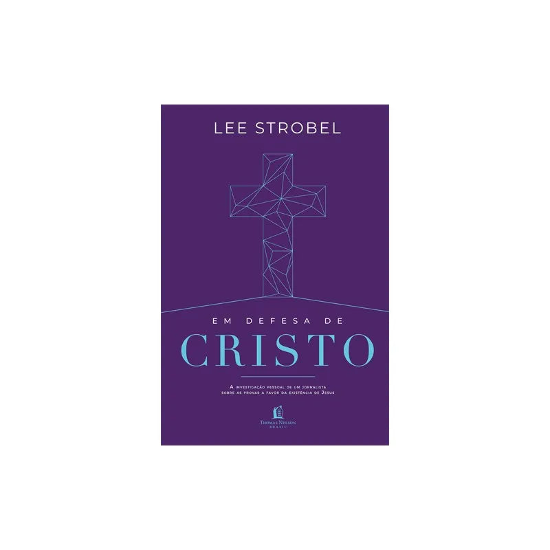 Em Defesa de Cristo | Lee Strobel