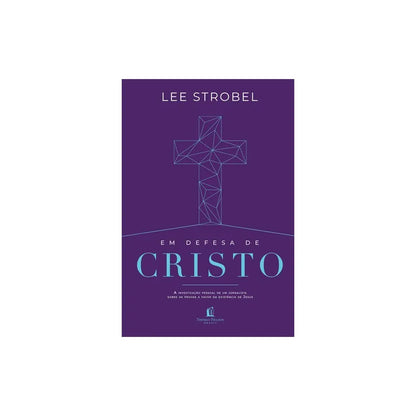 Em Defesa de Cristo | Lee Strobel