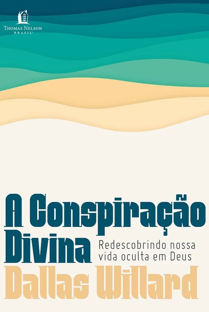 A Conspiração Divina Dallas Willard