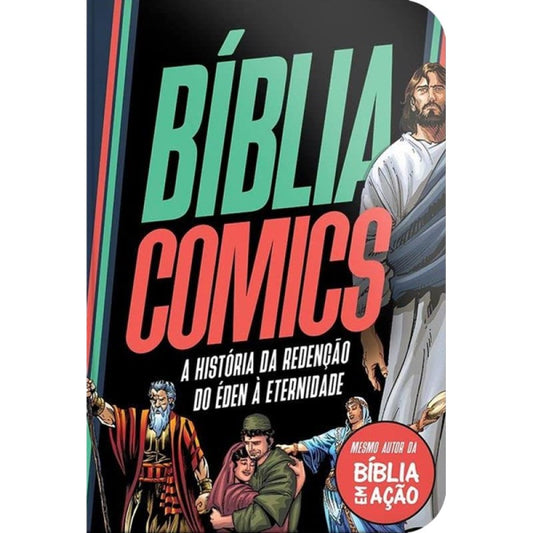 Bíblia Comics A História da Redenção Do Edem à Eternidade Capa Dura