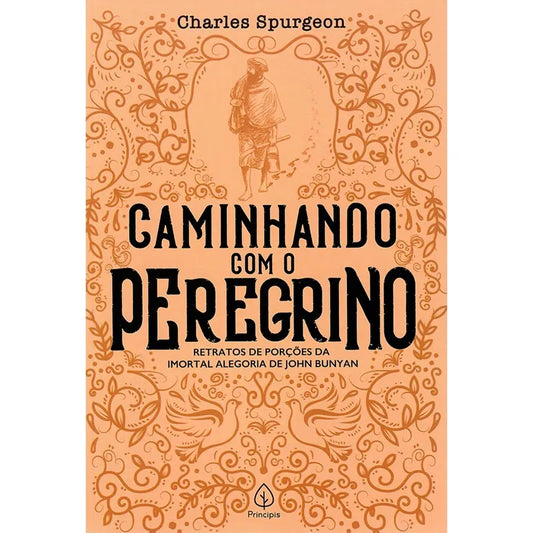 Caminhando Com o Peregrino Charles Spurgeon