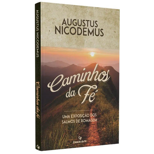 Caminhos da Fé Augustus Nicodemus