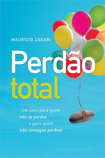 Perdão Total | Maurício Zágari