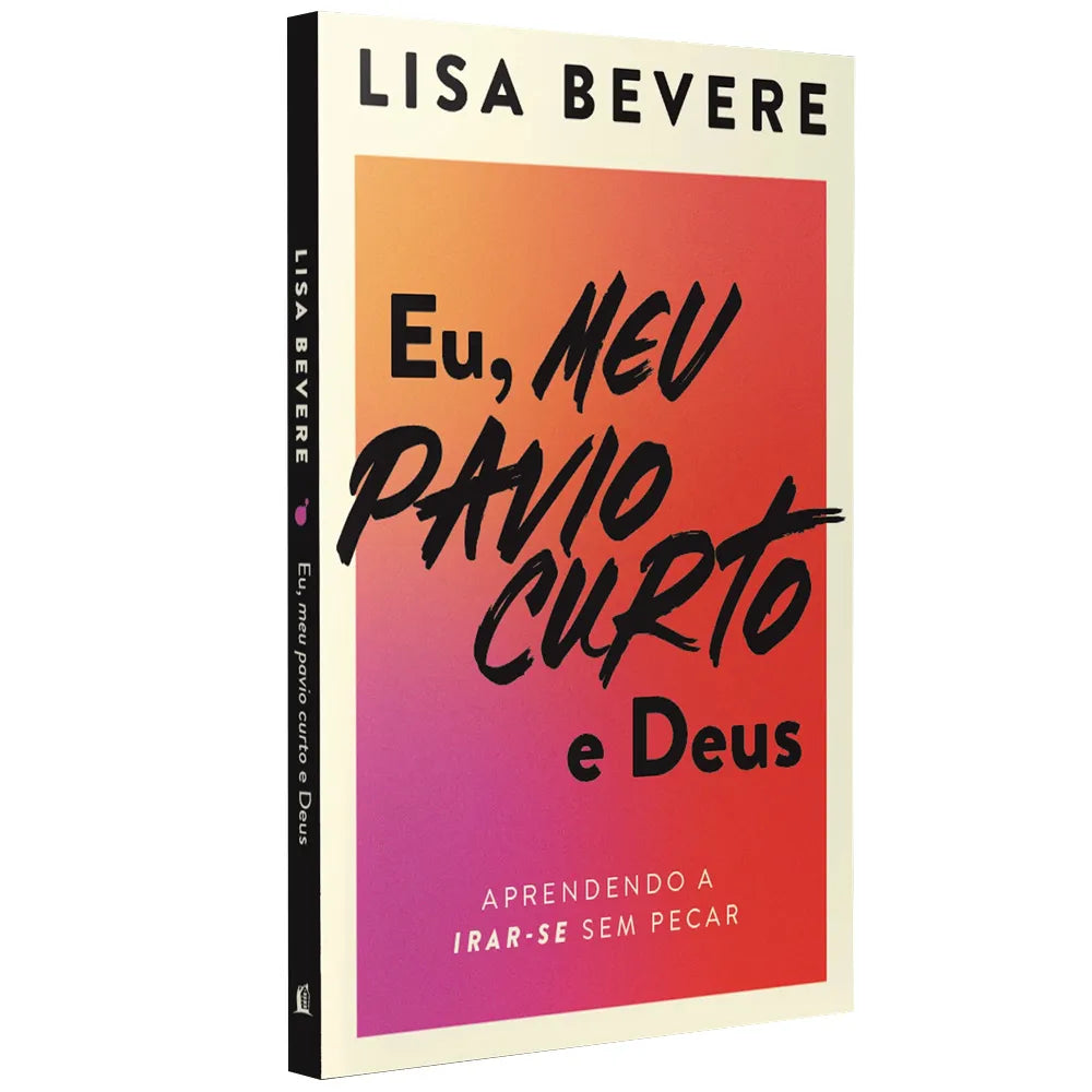 Eu, Meu Pavio Curto e Deus Lisa Bevere