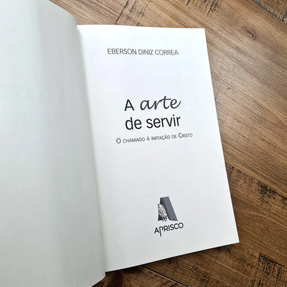 Livro A Arte de Servir Eberson Diniz Correia Chamado