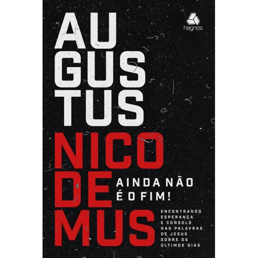 livro Ainda Não é o Fim! Augustus Nicodemos
