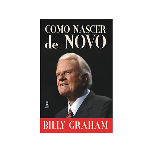 livro Como Nascer de Novo Billy Graham