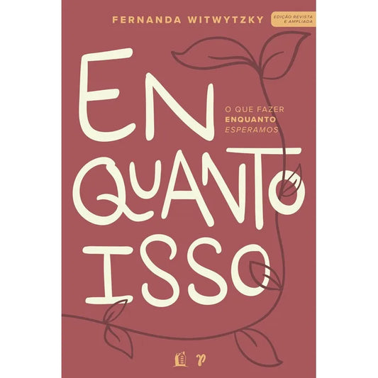 livro Enquanto Isso  Fernanda Witwytzky