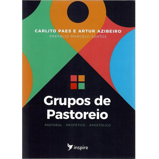 livro Grupos de Pastoreio Carlito Paes e Artur Azibeiro