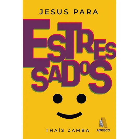 livro Jesus Para Estressados  Thaís Zamba