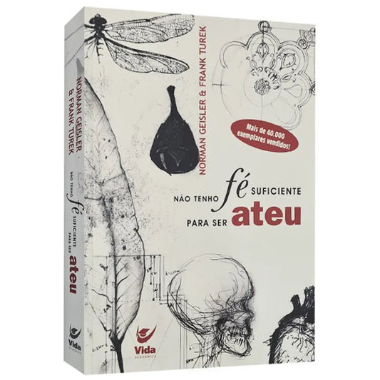 Não Tenho Fé Suficiente Para Ser Ateu Norman Geisler Capa