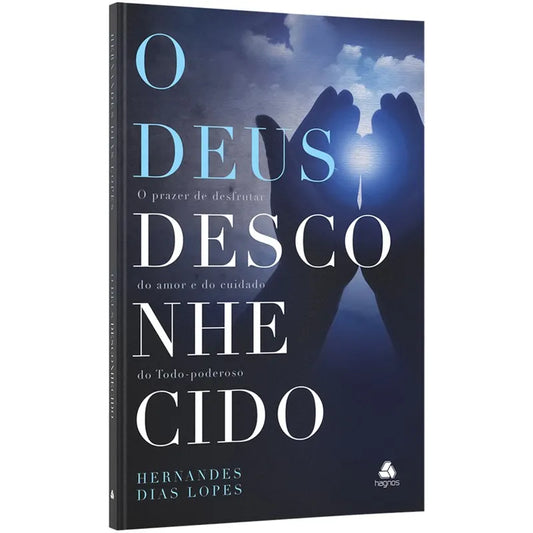 livro O Deus Desconhecido Hernandes Dias Lopes