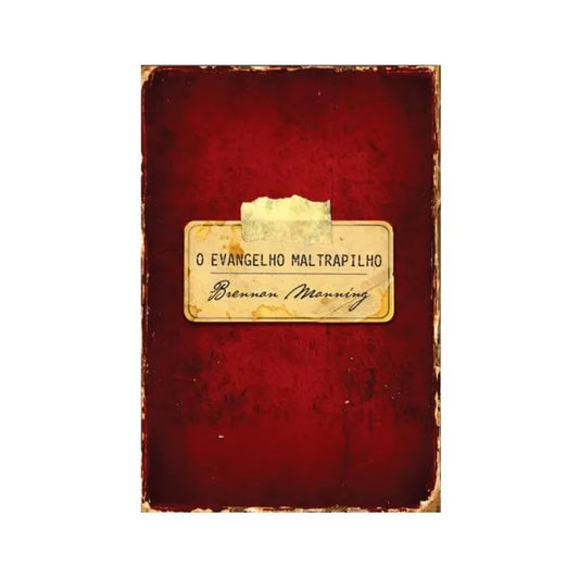 livro O Evangelho Maltrapilho Brennan Manning
