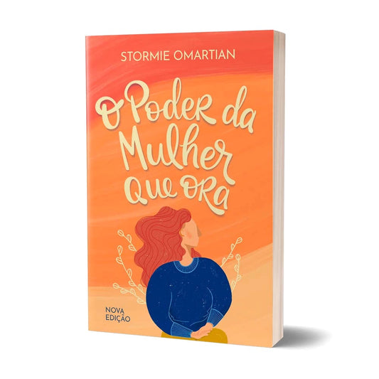 O Poder Da Mulher Que Ora Stormie Omartian Capa