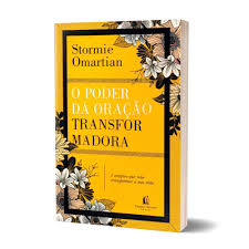 O Poder da Oração Transformadora Stormie Omartian