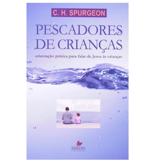 livro Pescadores de Crianças C. H. Spurgeon