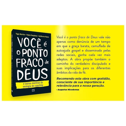 livro Você é o Ponto Fraco de Deus e outras mentiras da teologia do coaching| Yago Martins reclame