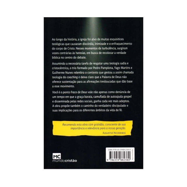livro Você é o Ponto Fraco de Deus e outras mentiras da teologia do coaching| Yago Martins Verso