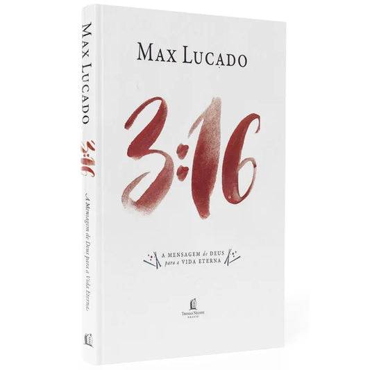 livro 3:16 A mensagem de Deus para a vida eterna Max Lucado