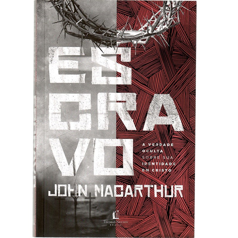 livro Escravo John MacArthur Thomas Nelson