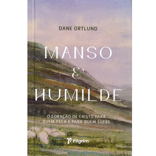 Manso e Humilde Dane Ortlund JesusCopy