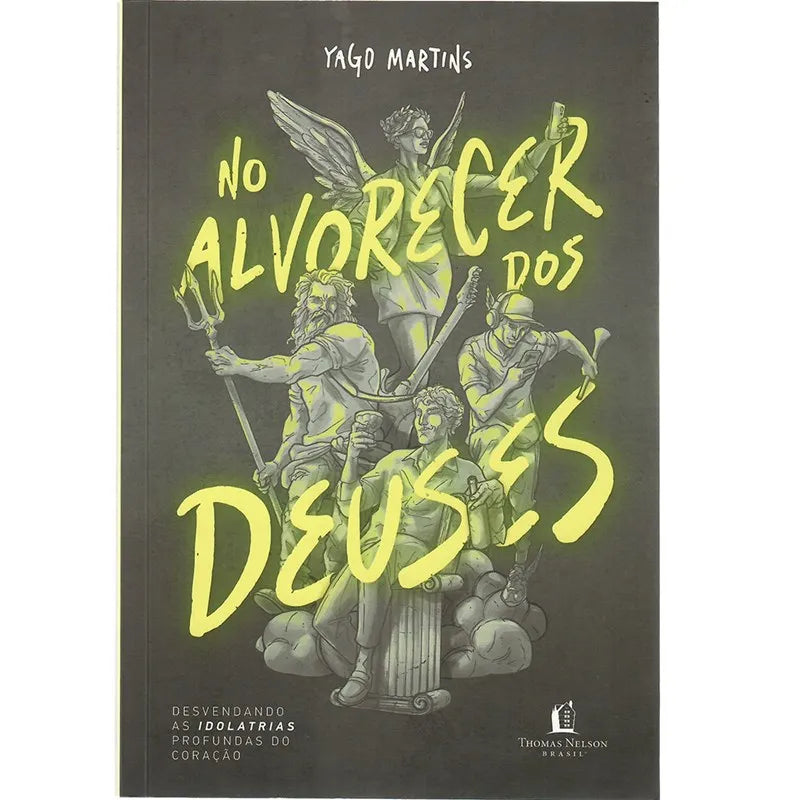 No Alvorecer Dos Deuses Yago Martins