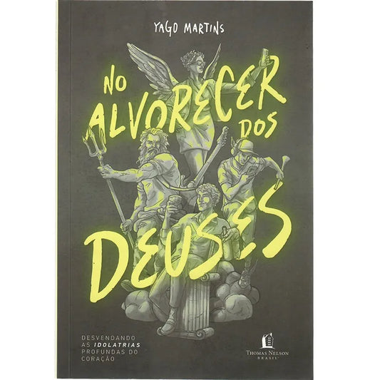 No Alvorecer Dos Deuses Yago Martins