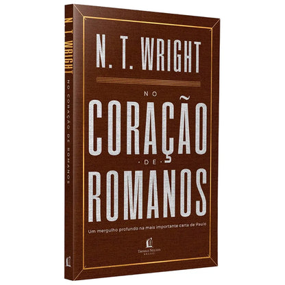 No Coração de Romanos N. T. Wright