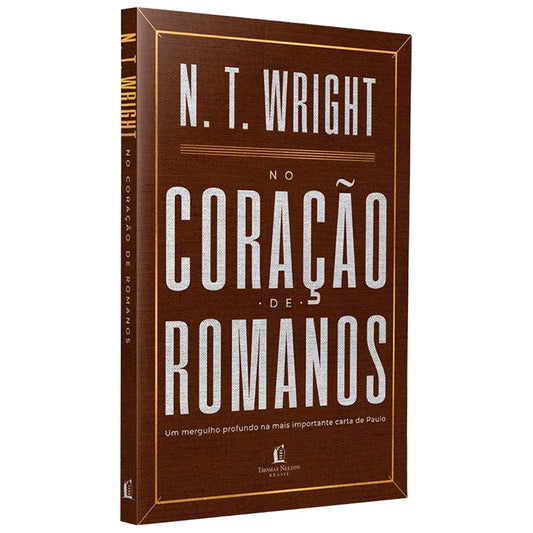 No Coração de Romanos N. T. Wright