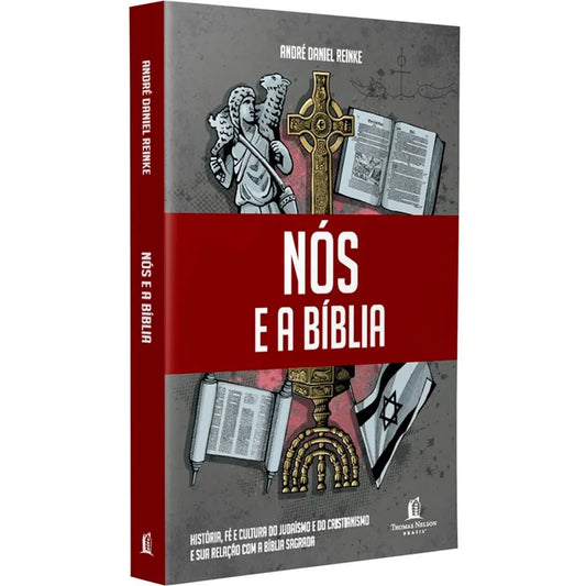Nós e a Bíblia André Daniel Reinke