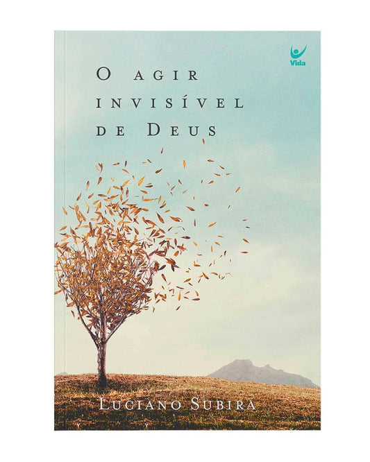 O agir invisível de Deus Luciano Subirá