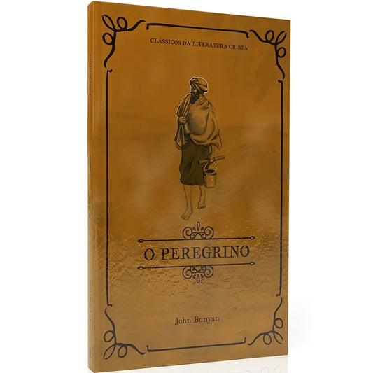 O Peregrino Clássicos da Literatura John Bunyan