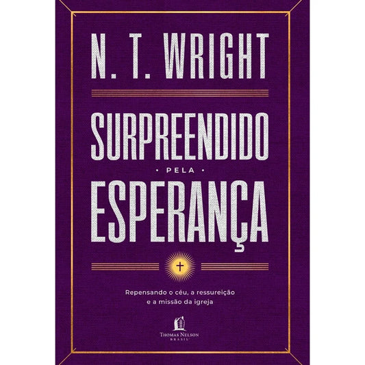 Surpreendido Pela Esperança N.T. Wright
